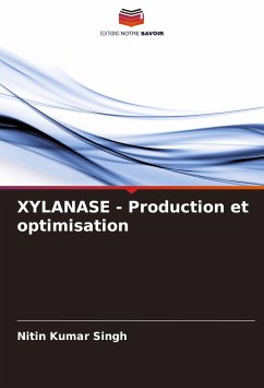 XYLANASE - Production et optimisation - Singh, Nitin Kumar