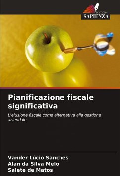 Pianificazione fiscale significativa - Sanches, Vander Lúcio;Melo, Alan da Silva;Matos, Salete de