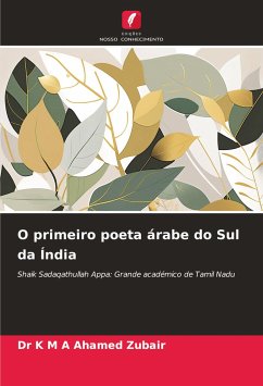 O primeiro poeta árabe do Sul da Índia - Zubair, Dr K M A Ahamed