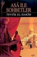 Asa ile Sohbetler - el-Hakim, Tevfik