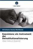 Koexistenz als Instrument der Deinstitutionalisierung