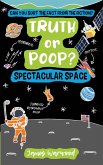 Truth or Poop? Spectacular Space