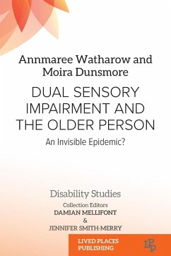 Dual Sensory Impairment and the Older Person - Dunsmore, Moira; Watharow, Annmaree