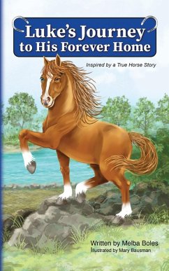 Luke's Journey to His Forever Home - Boles, Melba Luke's Journey to His Forever Home - Boles, Melba