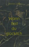 Wann bist du glücklich