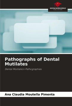 Pathographs of Dental Mutilates - Moutella Pimenta, Ana Claudia