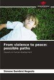 From violence to peace: possible paths
