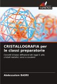 CRISTALLOGRAFIA per le classi preparatorie