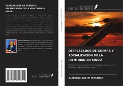 DESPLAZADOS DE GUERRA Y SOCIALIZACIÓN DE LA IDENTIDAD EN KINDU - Sabiti Makinga, Alphonse