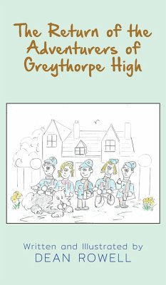 The Return of the Adventurers of Greythorpe High - Rowell, Dean