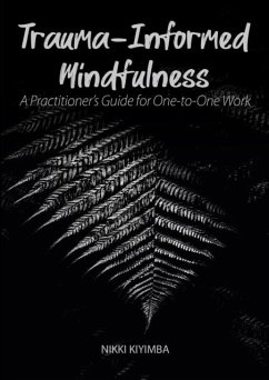 Trauma-Informed Mindfulness - Kiyimba, Nikki