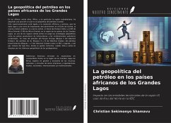 La geopolítica del petróleo en los países africanos de los Grandes Lagos - Sekimonyo Shamavu, Christian