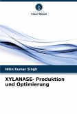 XYLANASE- Produktion und Optimierung