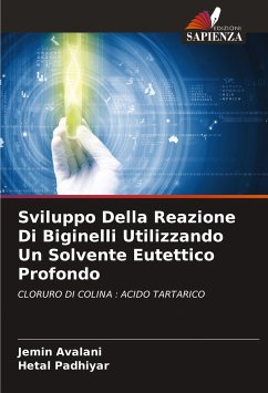 Sviluppo Della Reazione Di Biginelli Utilizzando Un Solvente Eutettico Profondo - Avalani, Jemin;Padhiyar, Hetal