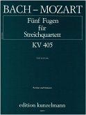 5 Fugen KV405 für Streichquartett Partitur und Stimmen