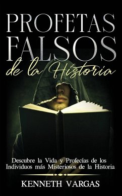 Profetas Falsos de la Historia - Vargas, Kenneth