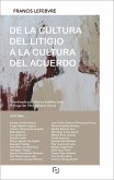 De La Cultura Del Litigio A La Cultura Del Acuerdo De La Cultura Del Litigio A La Cultura Del Acuerdo