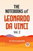 The Notebooks Of Leonardo Da Vinci Vol. 2