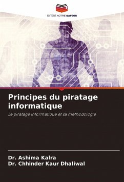 Principes du piratage informatique - Kalra, Dr. Ashima;Dhaliwal, Dr. Chhinder Kaur