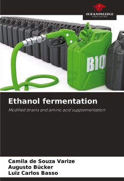 Ethanol fermentation - de Souza Varize, Camila;Bücker, Augusto;Basso, Luiz Carlos