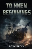 To Knew Beginnings To Knew Beginnings