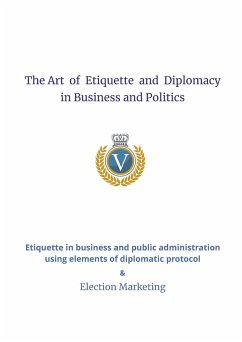 The Art of Etiquette and Diplomacy in Business and Politics - Dorosz, Katarzyna