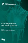 Bone Regeneration and Repair Materials