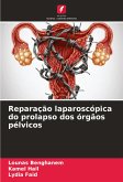 Reparação laparoscópica do prolapso dos órgãos pélvicos