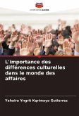 L'importance des différences culturelles dans le monde des affaires