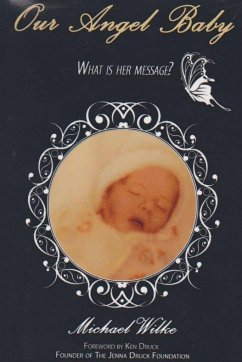 Our Angel Baby, What Is Her Message? - Wilke, Michael