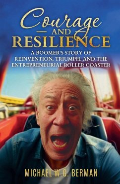 Courage and Resilience - W G Berman, Michael