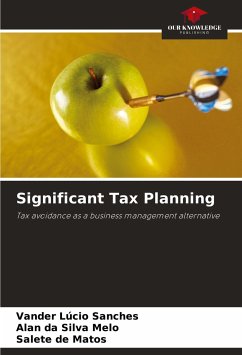 Significant Tax Planning - Sanches, Vander Lúcio;Melo, Alan da Silva;Matos, Salete de