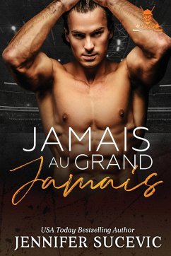 Jamais au grand jamais - Sucevic, Jennifer