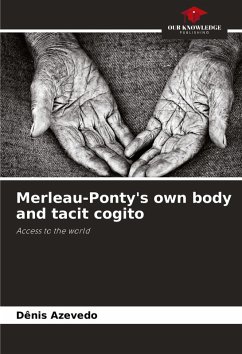 Cover Merleau-Ponty's own body and tacit cogito