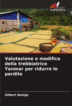 Valutazione e modifica della trebbiatrice Yanmar per ridurre le perdite - Akolgo, Gilbert