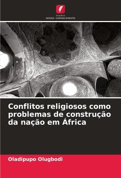 Conflitos religiosos como problemas de construção da nação em África - Olugbodi, Oladipupo