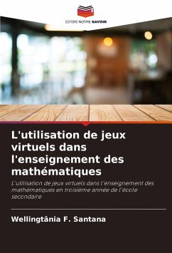 L'utilisation de jeux virtuels dans l'enseignement des mathématiques - F. Santana, Wellingtânia