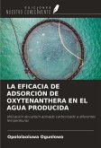 LA EFICACIA DE ADSORCIÓN DE OXYTENANTHERA EN EL AGUA PRODUCIDA