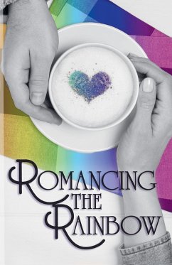 Romancing the Rainbow - Kent, Katie; Page, Sarah Marie; Vane, David J.