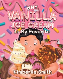 Why Vanilla Ice Cream is My Favorite - Kimberlie Smith