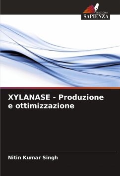 XYLANASE - Produzione e ottimizzazione - Singh, Nitin Kumar