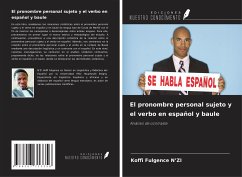 El pronombre personal sujeto y el verbo en español y baule - N¿Zi, Koffi Fulgence