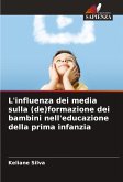 L'influenza dei media sulla (de)formazione dei bambini nell'educazione della prima infanzia