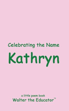 Celebrating the Name Kathryn - Walter the Educator