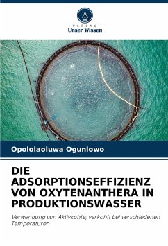 DIE ADSORPTIONSEFFIZIENZ VON OXYTENANTHERA IN PRODUKTIONSWASSER - Ogunlowo, Opololaoluwa