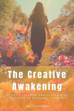 The Creative Awakening - Dewey, Malcolm