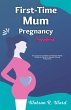 First-Time Mum Pregnancy Handbook - Bild 1