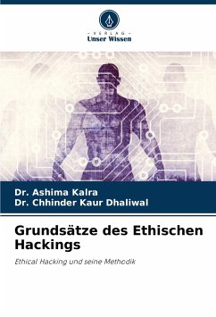 Grundsätze des Ethischen Hackings - Kalra, Dr. Ashima;Dhaliwal, Dr. Chhinder Kaur