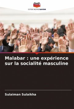 Malabar : une expérience sur la socialité masculine - Sulaikha, Sulaiman