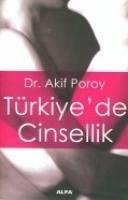 Türkiyede Cinsellik - Poroy, Akif